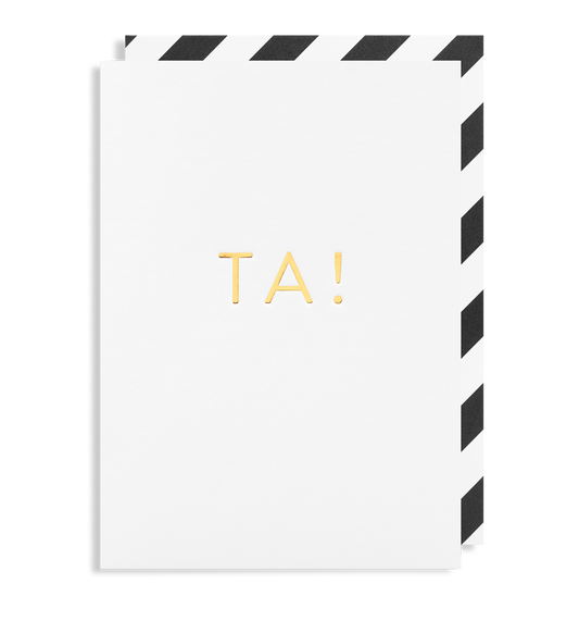 The Oxted "TA! - GREETING CARD CARD" features the letters TA! in gold prominently displayed on a white background, with a stylish black and white striped border along the right side.