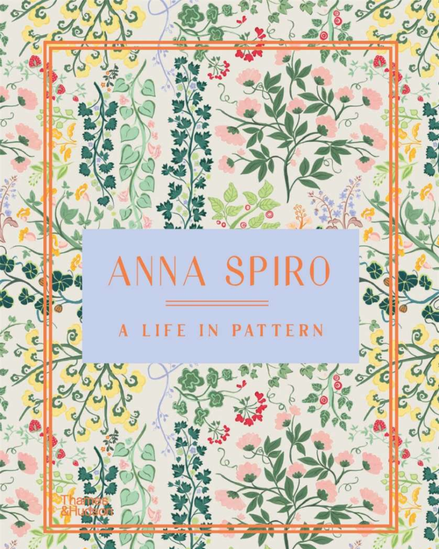A LIFE IN PATTERN BY ANNA SPIRO