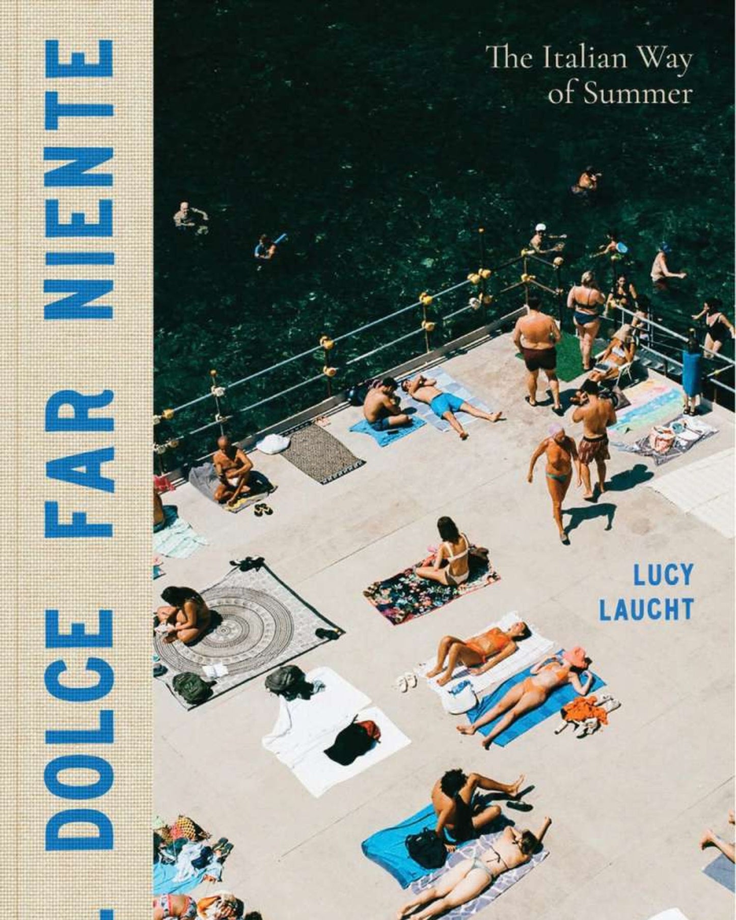 IL DOLCE FAR NIENTE: THE ITALIAN WAY OF SUMMER