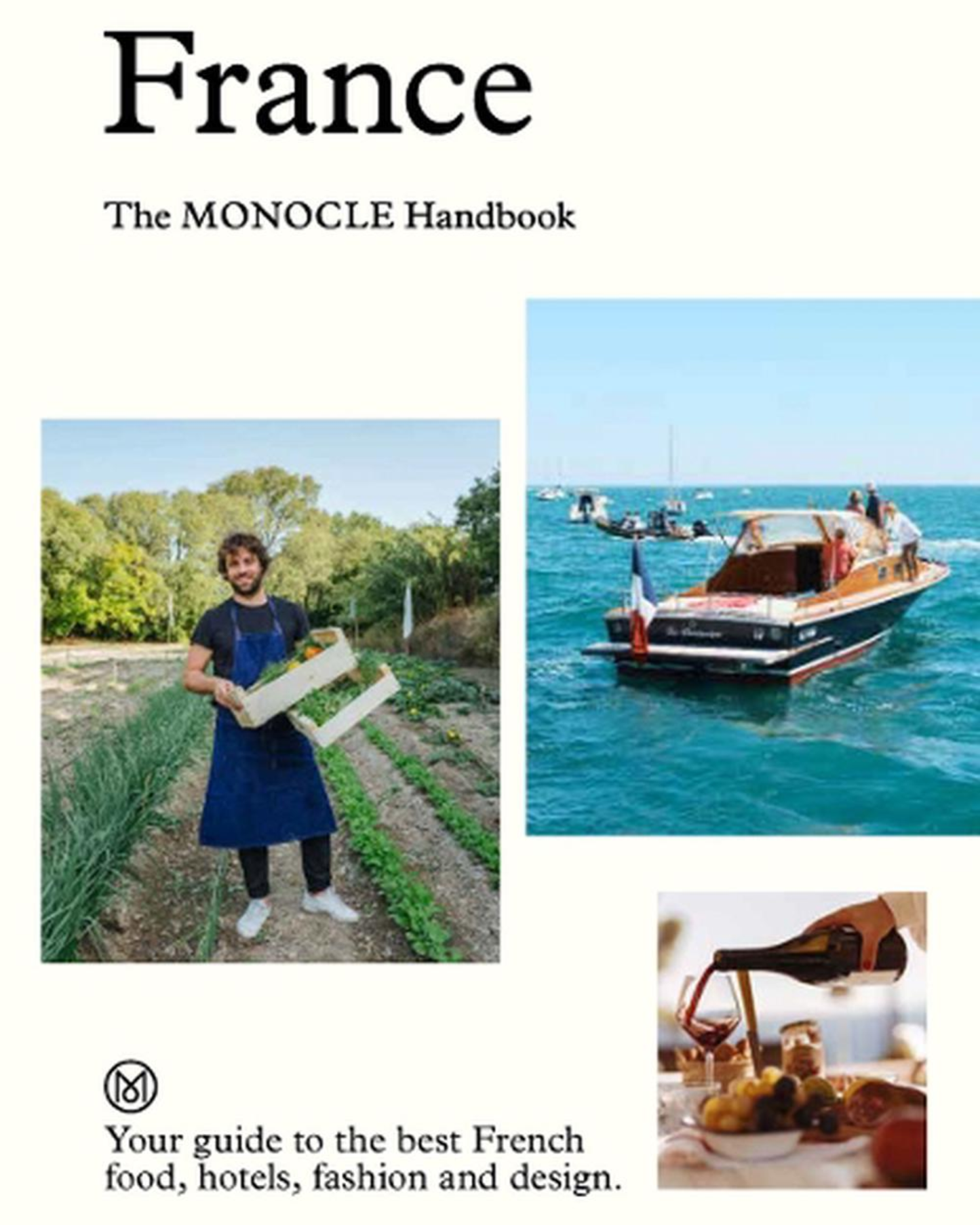 FRANCE: THE MONOCLE HANDBOOK BY BRÛLÉ, TYLER & TUCK, ANDREW & ET. AL.