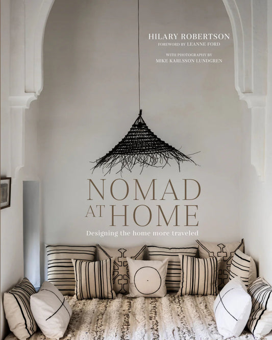 NOMAD AT HOME - DESIGNING THE HOME MORE TRAVELED