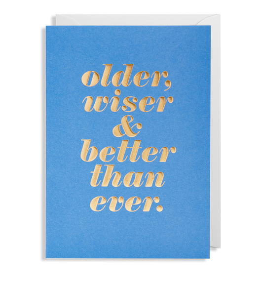 Presenting the Oxted "Older, Wiser and Better Than Ever" greeting card, featuring a blue cover with the phrase in gold cursive letters.