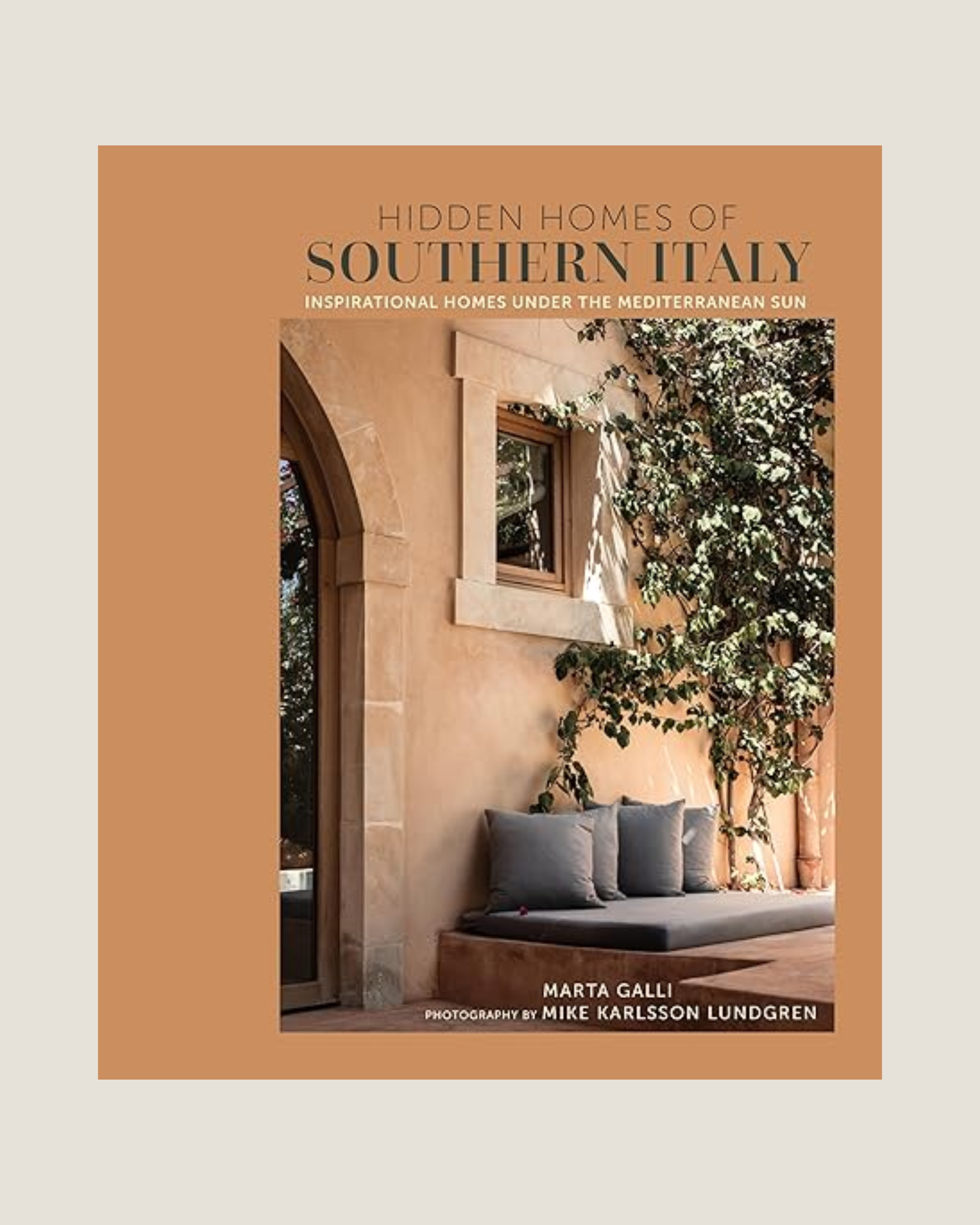 HIDDEN HOMES OF SOUTHERN ITALY - BY MARTA GALLI