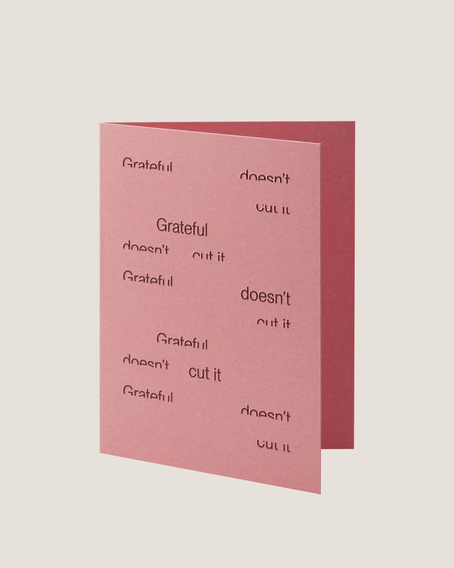 GRATEFUL DOESN'T CUT IT - SHORT TALK GREETING CARD
