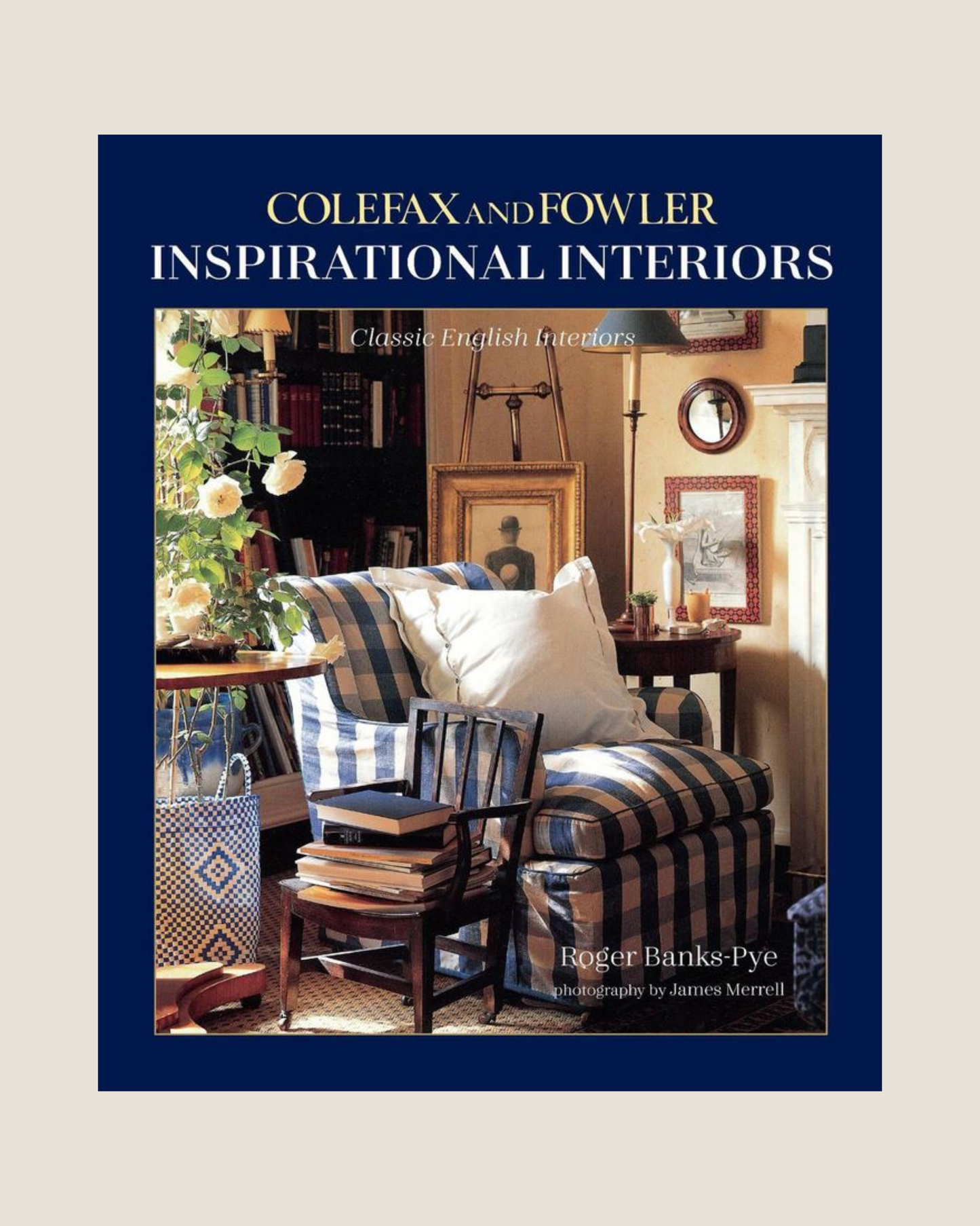 INSPIRATIONAL INTERIORS - ROGER BANKS-PYE