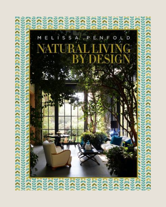 NATURAL LIVING BY DESIGN - BY MELISSA PENFOLD