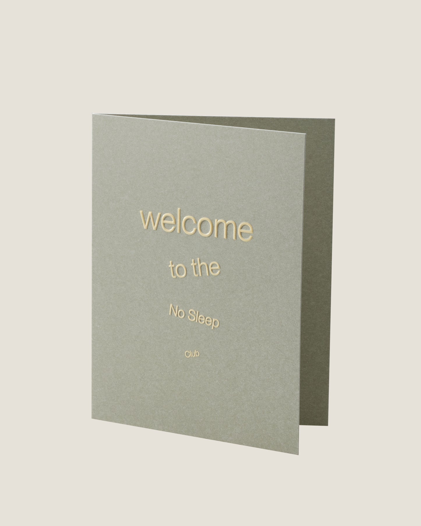 WELCOME TO THE NO SLEEP CLUB - SHORT TALK GREETING CARD